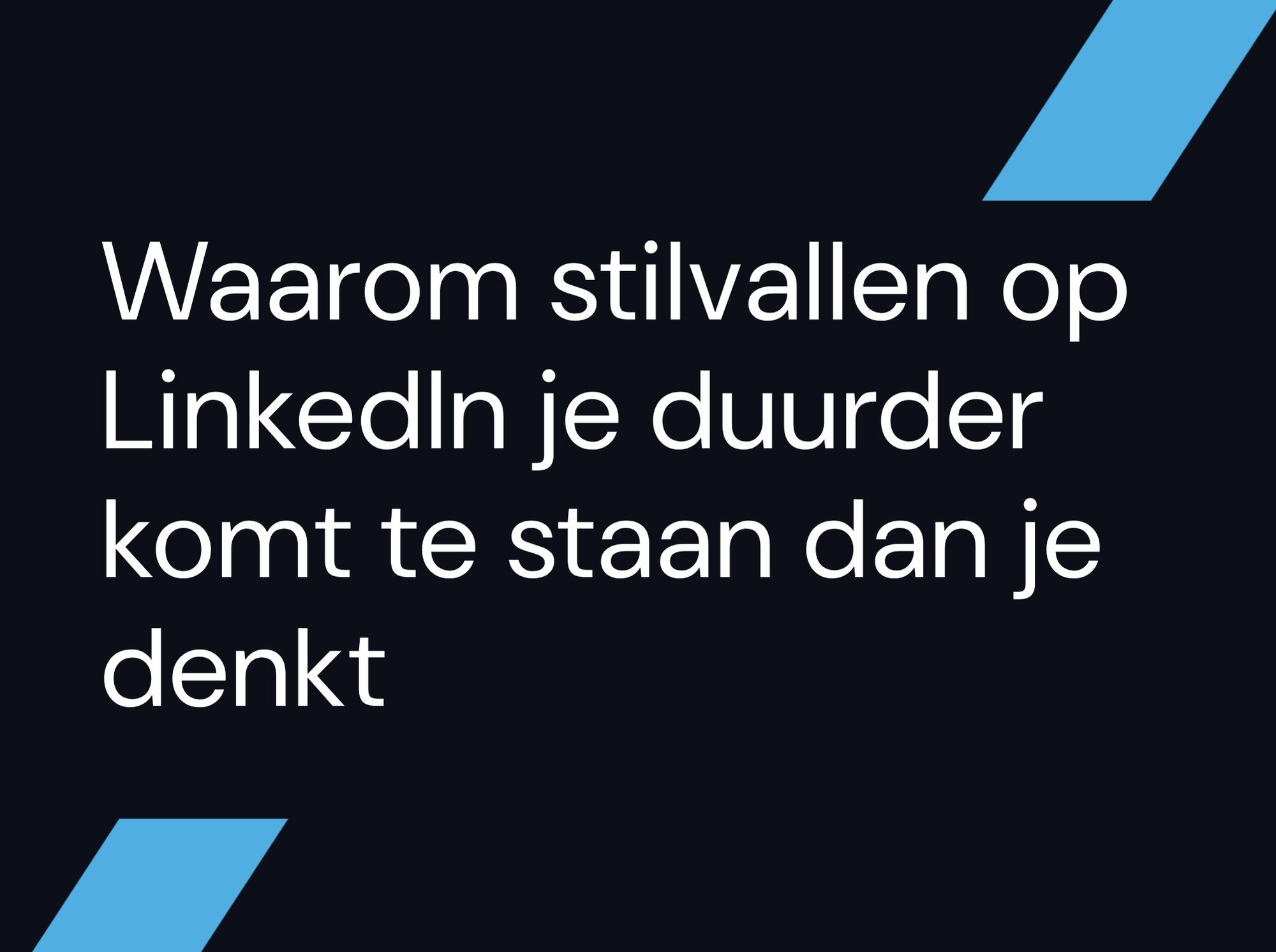Waarom stilvallen op LinkedIn je duurder komt te staan dan je denkt