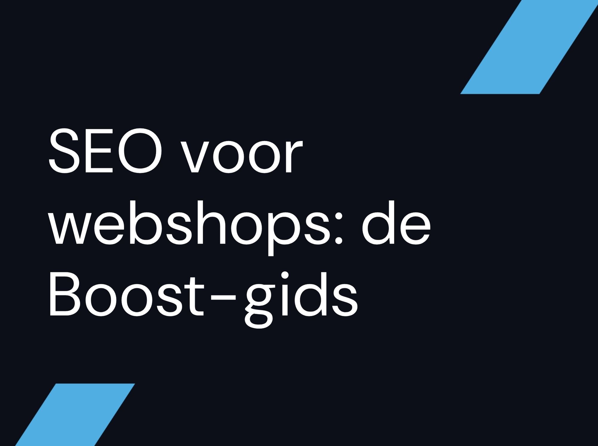 SEO voor webshops: de Boost-gids