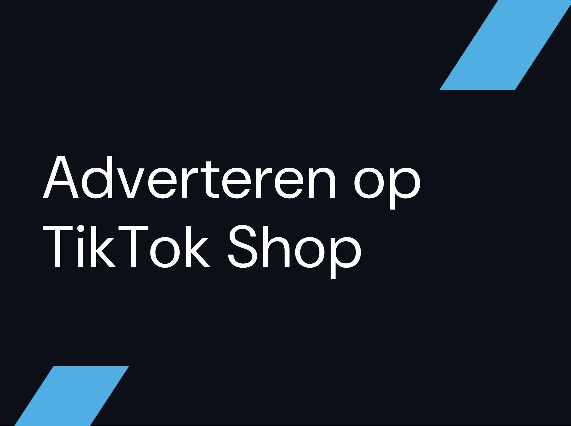 Adverteren op TikTok Shop