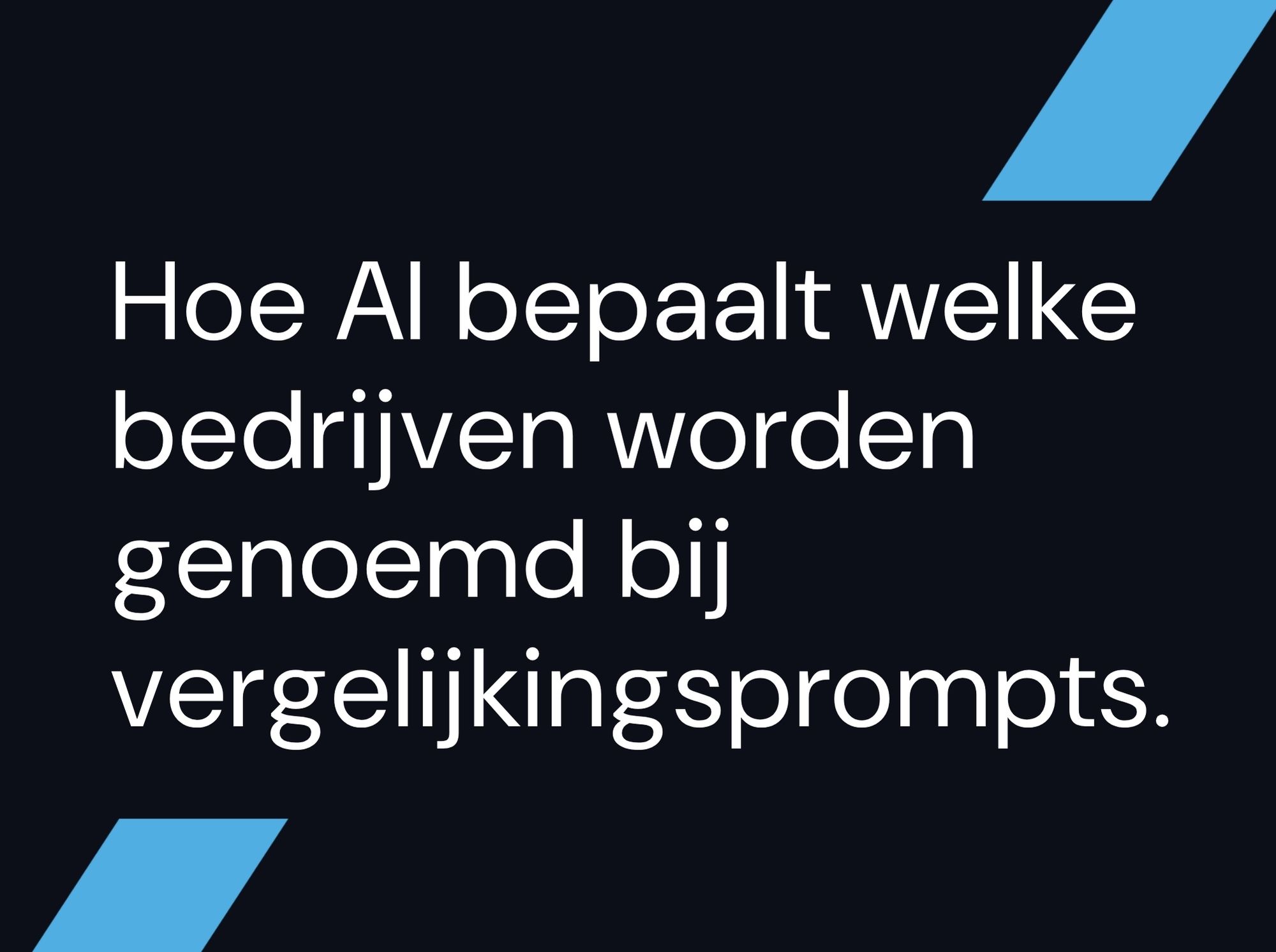 Hoe AI bepaalt welke bedrijven worden genoemd bij vergelijkingsprompts